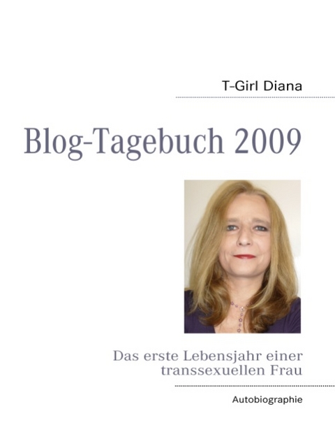 T-Girl Diana - Blogtagebuch 2009 - Diana T-Girl