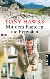 Mit dem Piano in die Pyrenäen - Tony Hawks