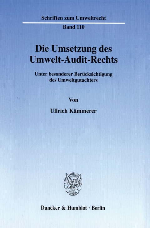 Die Umsetzung des Umwelt-Audit-Rechts. - Ullrich Kämmerer