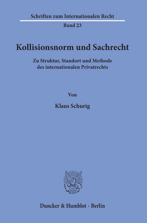 Kollisionsnorm und Sachrecht. - Klaus Schurig