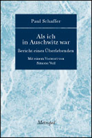 Als ich in Auschwitz war - Paul Schaffer