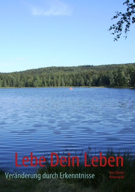 Lebe Dein Leben - Dieter Kosnowski