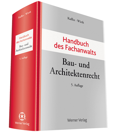 Handbuch des Fachanwalts Bau- und Architektenrecht - Johann Kuffer, Axel Wirth