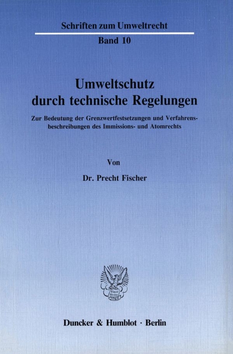 Umweltschutz durch technische Regelungen. - Precht Fischer