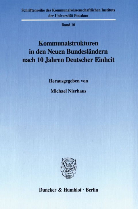 Kommunalstrukturen in den Neuen Bundesländern nach 10 Jahren Deutscher Einheit. - 