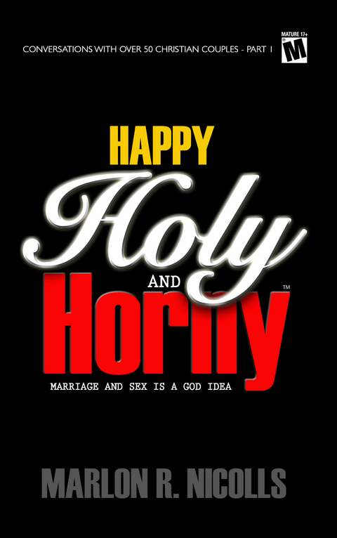 Happy Holy and Horny -  Marlon R. Nicolls