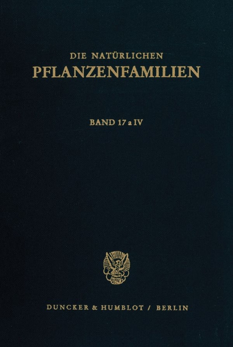 Die natürlichen Pflanzenfamilien nebst ihren Gattungen und wichtigsten Arten, insbesondere den Nutzpflanzen. - 