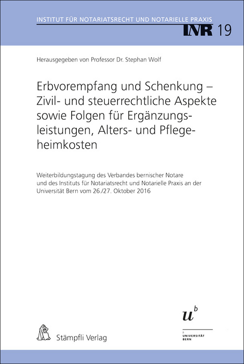 Erbvorempfang und Schenkung - Zivil- und steuerrechtliche Aspekte sowie Folgen für Ergänzungsleistungen, Alters- und Pflegeheimkosten - 