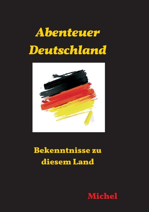 Abenteuer Deutschland - Michel G.