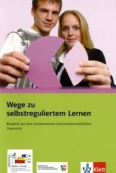 Wege zu selbstreguliertem Lernen