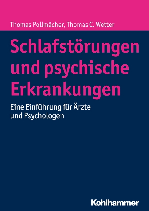 Schlafstörungen und psychische Erkrankungen - Thomas Pollmächer, Thomas C. Wetter