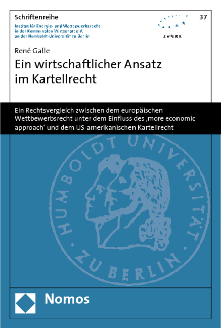 Ein wirtschaftlicher Ansatz im Kartellrecht - René Galle