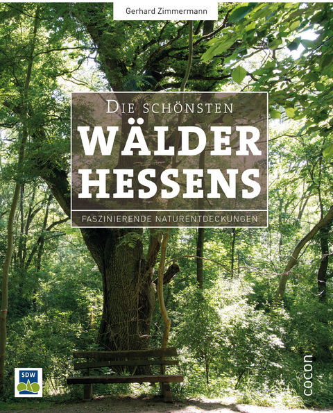 Die schönsten Wälder Hessens - Gerhard Zimmermann