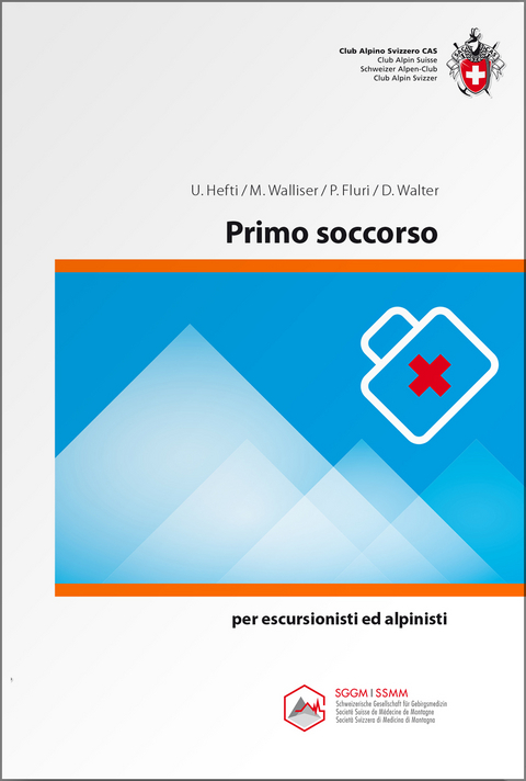 Primi soccorsi - U. Hefti, M. Walliser, D. Walter