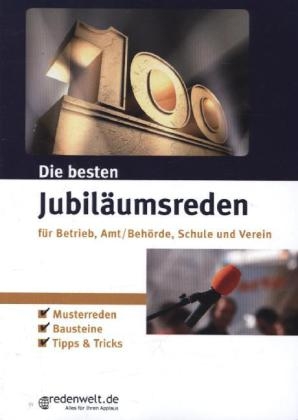 Die besten Jubiläumsreden für Betrieb, Amt/Behörde, Schule und Verein - Alexandra Sievers