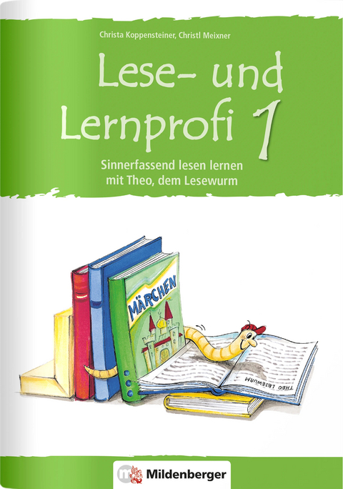 Lese- und Lernprofi 1 – Arbeitsheft - Christa Koppensteiner, Christl Meixner