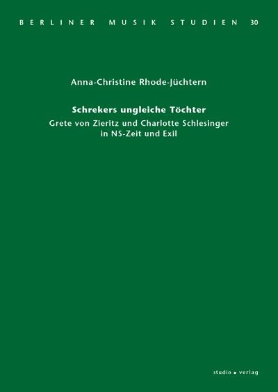 Schrekers ungleiche Töchter - Anna-Christine Rhode-Jüchtern