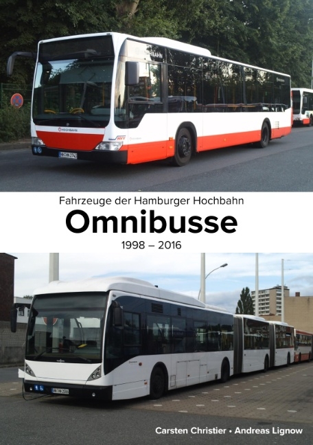 Fahrzeuge der Hamburger Hochbahn: Omnibusse - Carsten Christier, Andreas Lignow