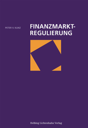 Finanzmarktregulierung - Peter V. Kunz