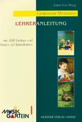 Musikgarten Phase 1 - Lehrerhandbuch - Lorna Lutz Heyge