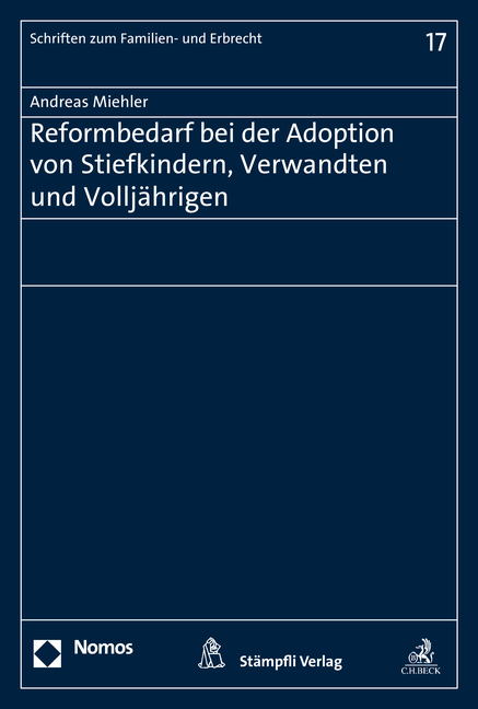 Reformbedarf bei der Adoption von Stiefkindern, Verwandten und Volljährigen - Andreas Miehler