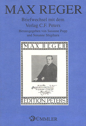 Max Reger. Briefwechsel mit dem Verlag C. F. Peters - 