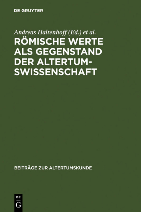 Römische Werte als Gegenstand der Altertumswissenschaft - 