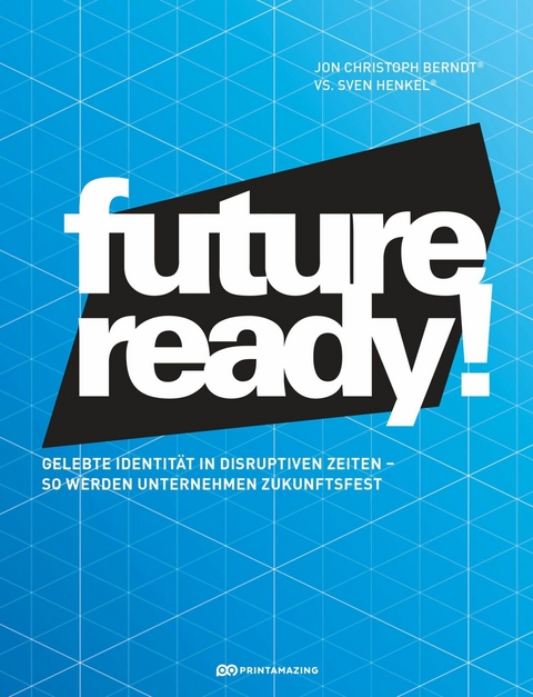 Future-ready! - Jon Christoph Berndt, Sven Henkel