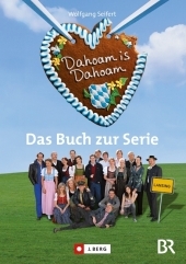 Dahoam is Dahoam - Wolfgang Seifert