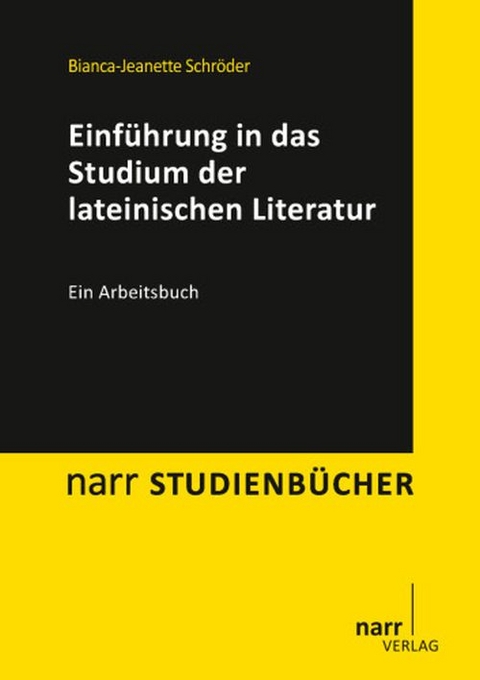 Einführung in das Studium der lateinischen Literatur - Bianca-Jeanette Schröder