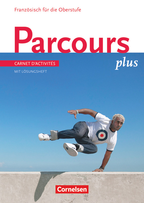 Parcours plus - Französisch für die Oberstufe - Französisch für die Oberstufe - Ausgabe 2009 - Christine Wlasak-Feik