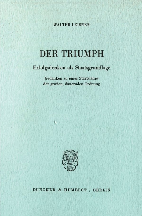 Der Triumph. - Walter Leisner