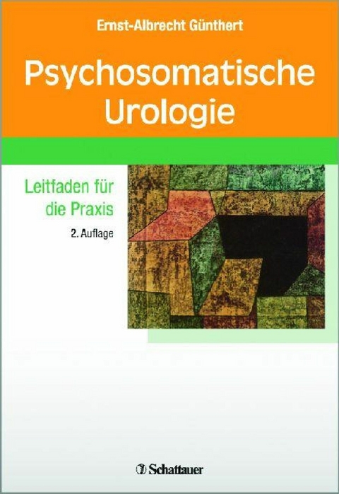 Psychosomatische Urologie -  Ernst A Günthert