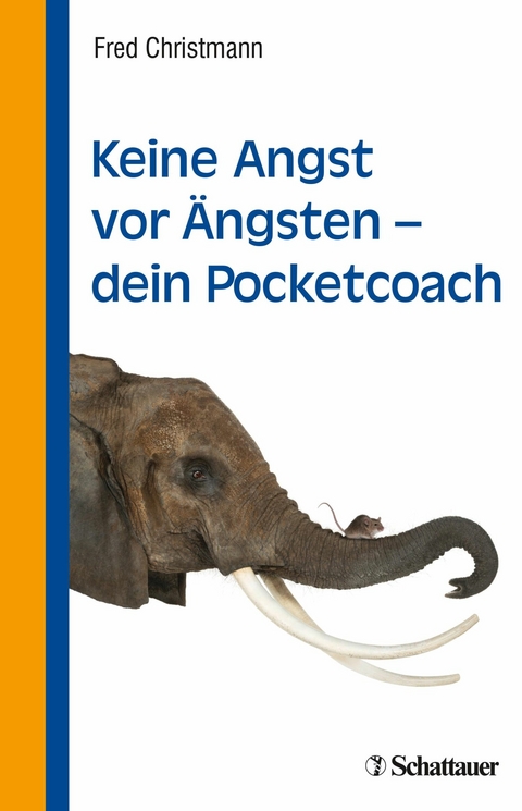 Keine Angst vor Ängsten - dein Pocketcoach -  Fred Christmann