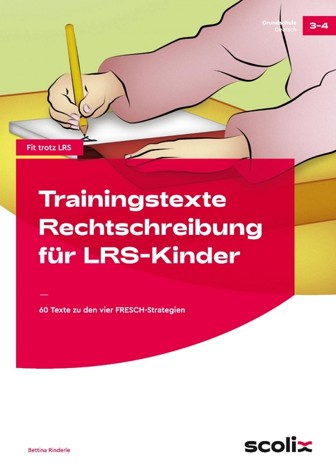 Trainingstexte Rechtschreibung für LRS-Kinder - Bettina Rinderle