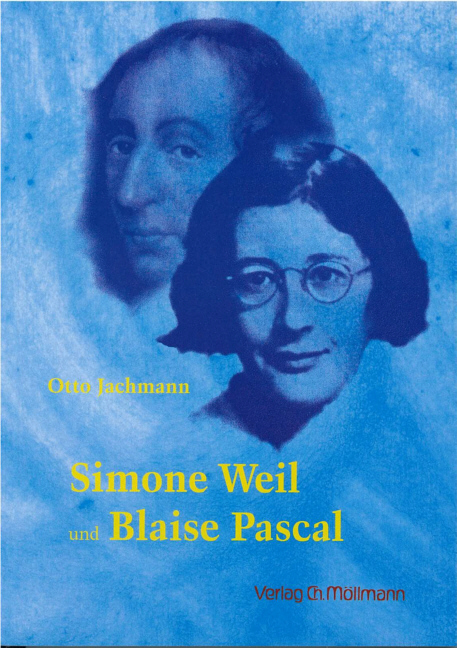 Simone Weil und Blaise Pascal - Otto Jachmann