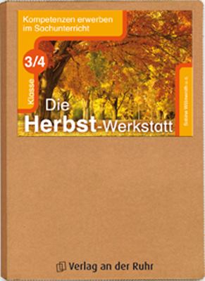 Die Herbst-Werkstatt – Klasse 3/4 - Anja Göttlicher, Birgit Pieper, Jutta Rodermond, Sabine Willmeroth