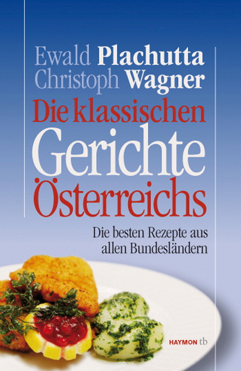 Die klassischen Gerichte Österreichs - 