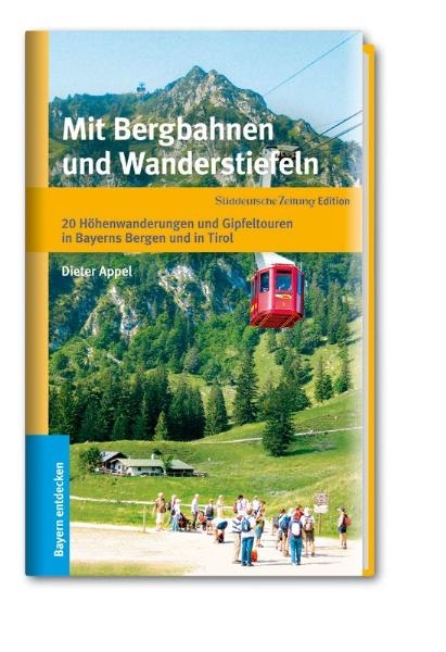 Mit Bergbahnen und Wanderstiefeln - 