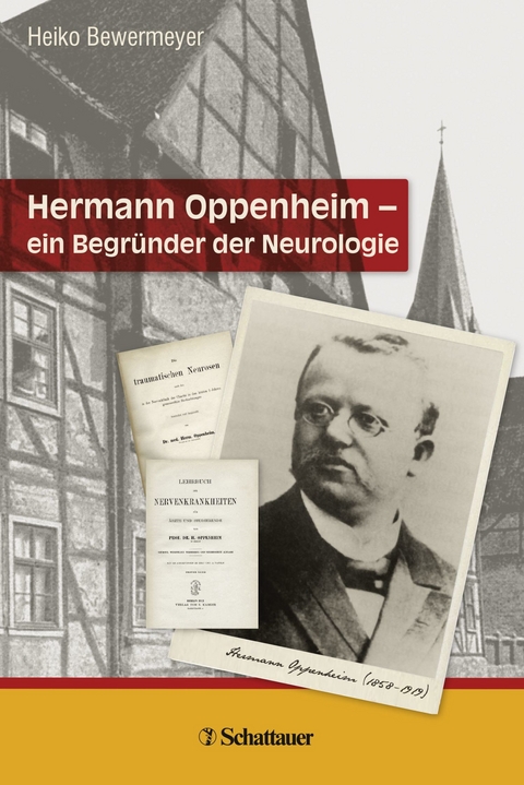 Hermann Oppenheim - ein Begründer der Neurologie - 