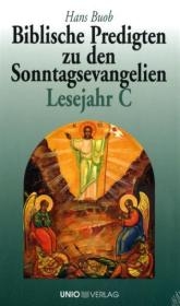 Biblische Predigten zu den Sonntagsevangelien Lesejahr C - Hans Buob