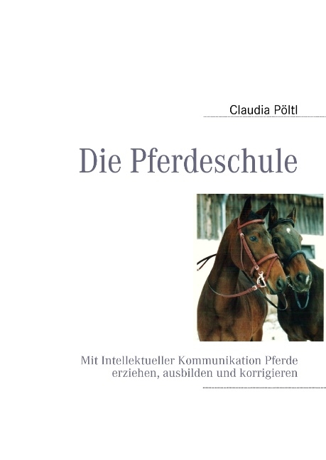Die Pferdeschule - Claudia Pöltl