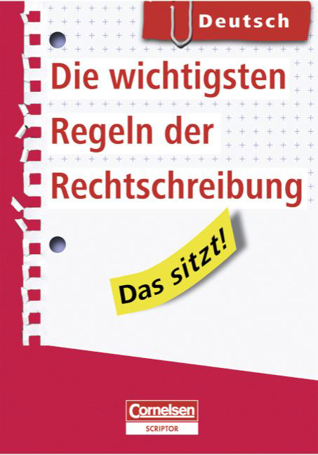 Das sitzt! - Deutsch / Die wichtigsten Regeln der Rechtschreibung