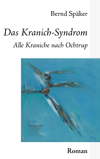 Das Kranich-Syndrom - Bernd Späker