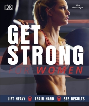 Get Strong For Women -  Alex Silver-Fagan