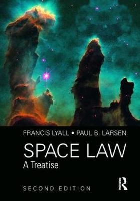 Space Law -  Paul B. Larsen,  Francis Lyall