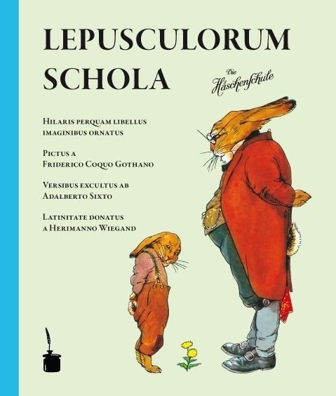 Lepusculorum Schola -- Die Häschenschule - Albert Sixtus