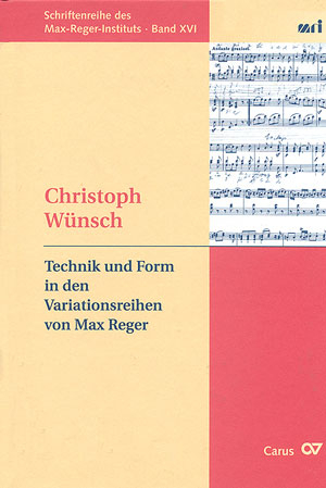 Technik und Form in den Variationsreihen von Max Reger - Christoph Wünsch