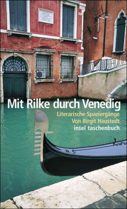 Mit Rilke durch Venedig - Birgit Haustedt, Rainer Maria Rilke