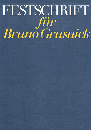 Festschrift für Bruno Grusnick zum 80. Geburtstag - 